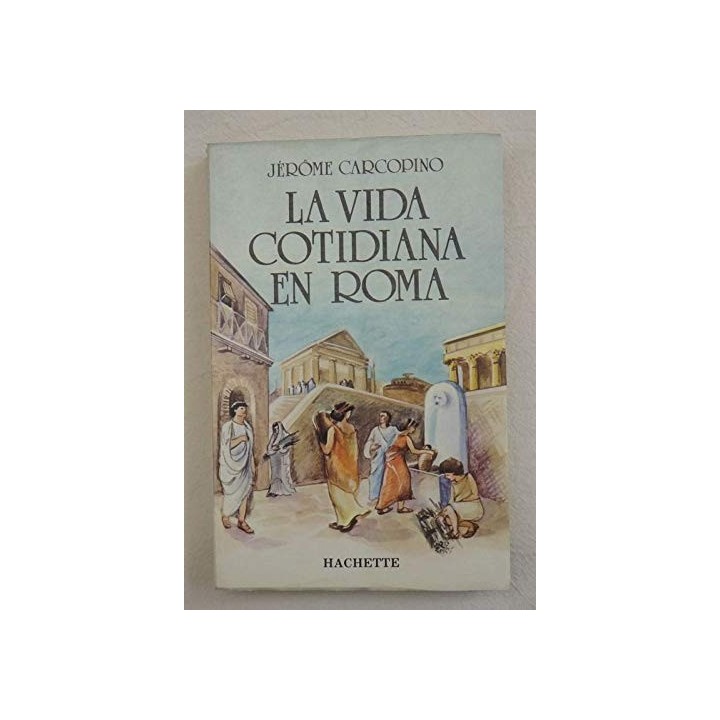 La Vida Cotidiana En Roma